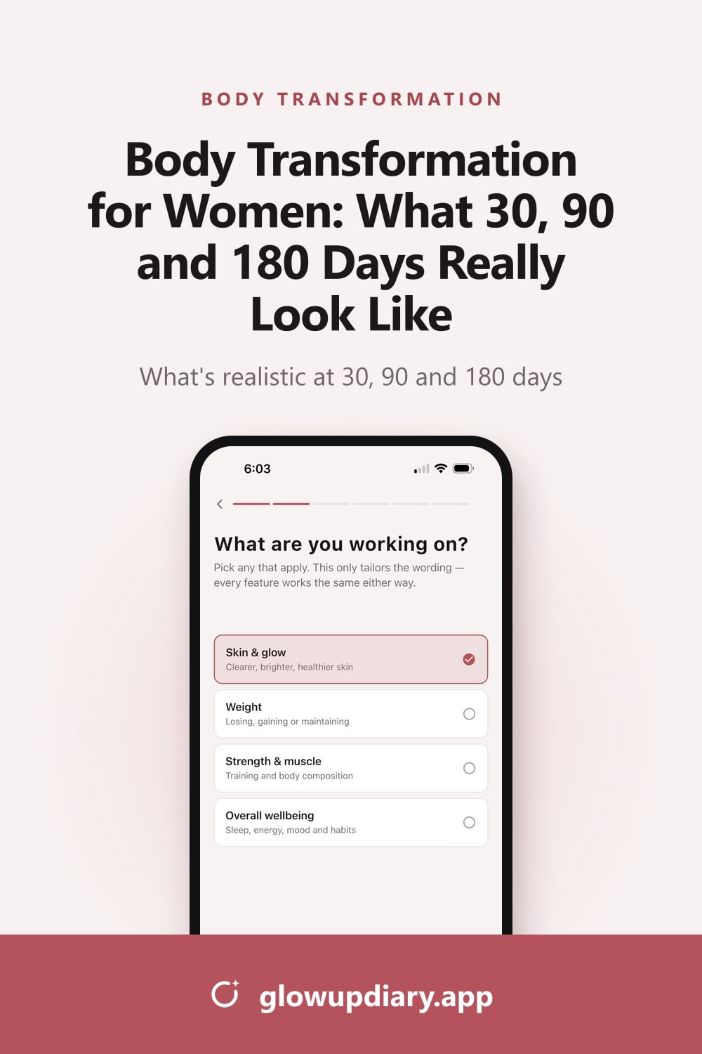 Body Transformation for Women: What 30, 90 and 180 Days Really Look Like: Glow Up Diary guide