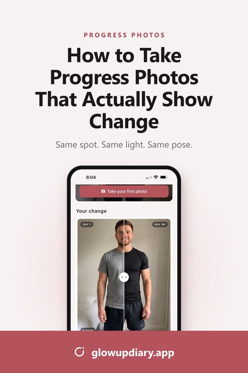 How to Take Progress Photos That Actually Show Change: Glow Up Diary guide